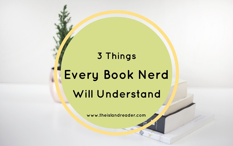 3 things every book nerd will understand
