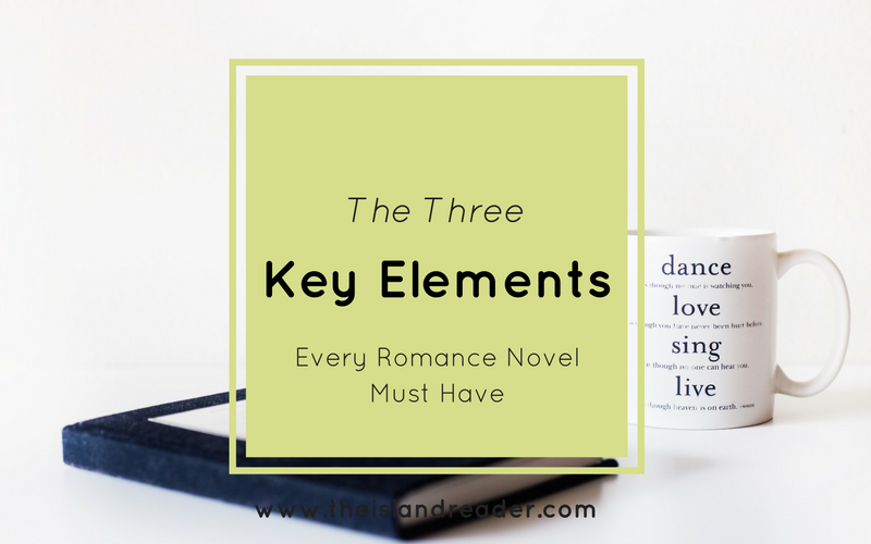 the-three-key-elements-every-romance-novel-must-have