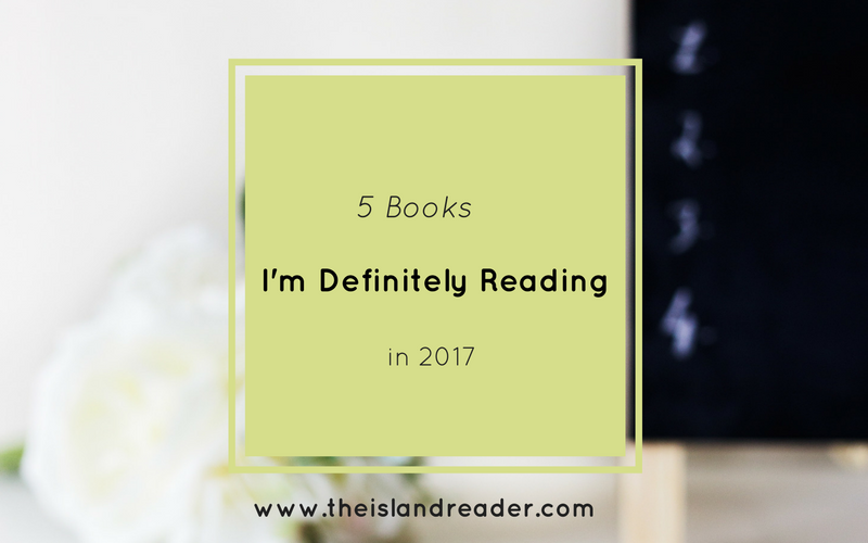 5-books-im-definitely-reading-in-2017