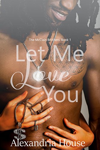 Review: Let Me Love You by Alexandria House