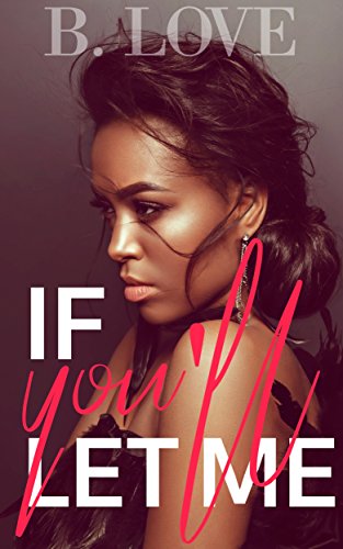 Review: If You’ll Let Me by B. Love