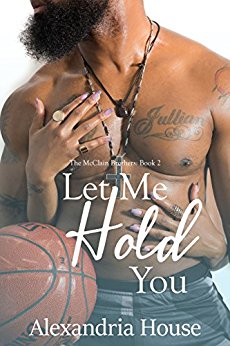 Review: Let Me Hold You by Alexandria House
