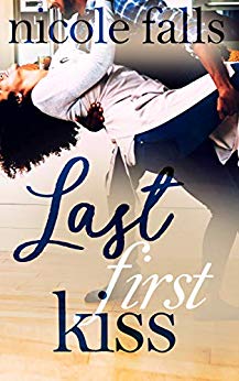 Review: Last First Kiss by Nicole Falls