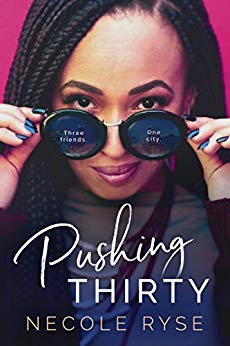 Review: Pushing Thirty by Necole Ryse