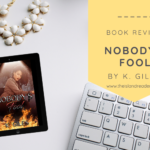 Review: Nobody’s Fool by K. Giles