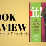 Review – It!: Nine Secrets of the Rich and Famous That Will Take You to the Top
