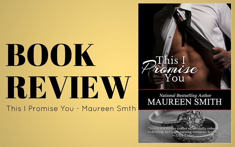 Review: This I Promise You by Maureen Smith