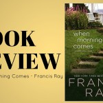 Review: When Morning Comes by Francis Ray