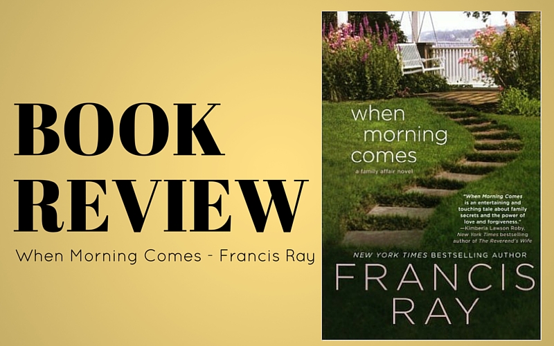 Review: When Morning Comes by Francis Ray