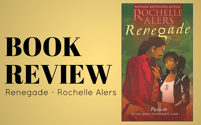 Review: ‘Renegade’ by Rochelle Alers