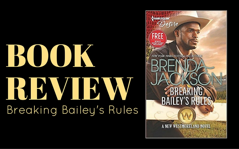 Review: Breaking Bailey’s Rules by Brenda Jackson