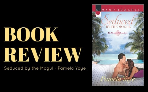 Review: Seduced by The Mogul by Pamela Yaye