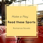 Make a Play and Read these Sports Romance Novels