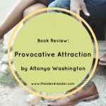 Review: Provocative Attraction by Altonya Washington