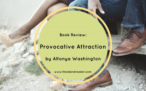 Review: Provocative Attraction by Altonya Washington