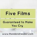 Five Films Guaranteed to Make You Cry