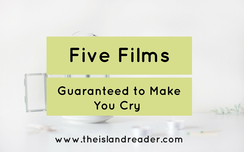 five films guaranteed to make you cry.
