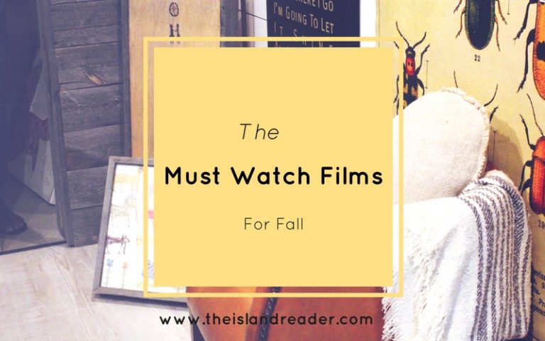 The Must Watch Films for Fall