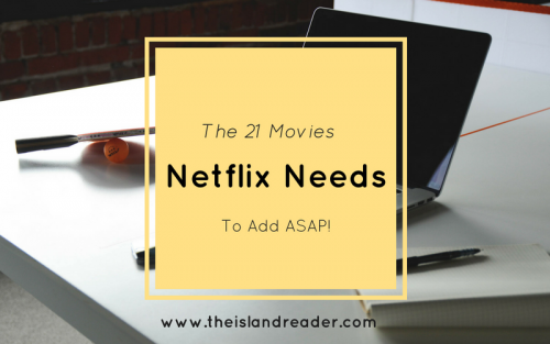 The 21 Movies Netflix Needs to Add ASAP!