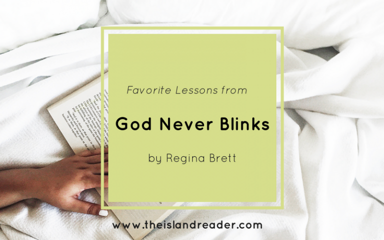 God Never Blinks: My Favorite Lessons from Regina Brett’s Book