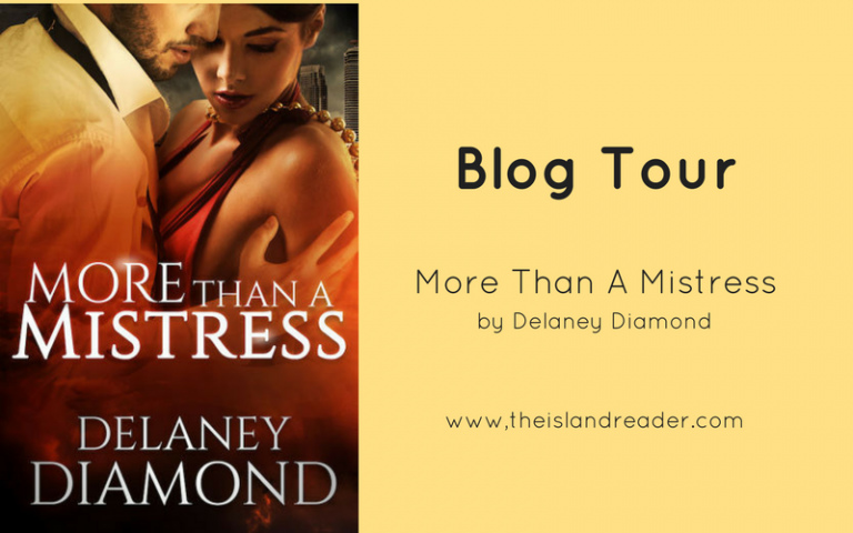 Blog Tour and Interview with Delaney Diamond, Author of More Than A Mistress