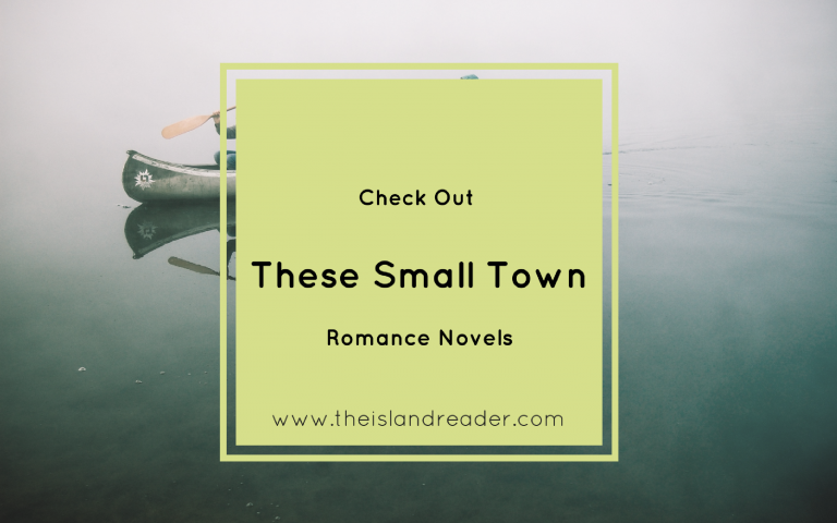 Small Town Living is The Way to go in these Romance Novels.