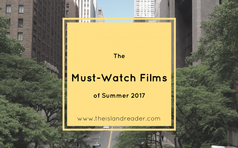 The Must-Watch Films of Summer 2017