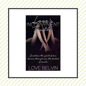 Review: Love’s Inconvenient Truth by Love Belvin