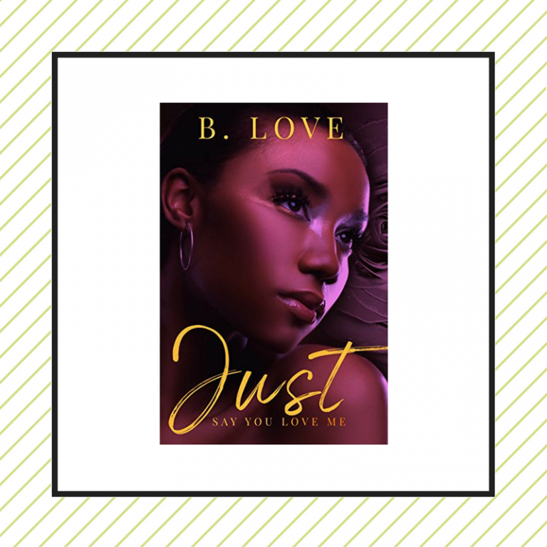 Review: Just Say You Love Me by B. Love