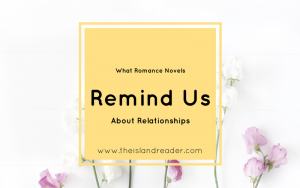 What Romance Novels Remind Us About Relationships