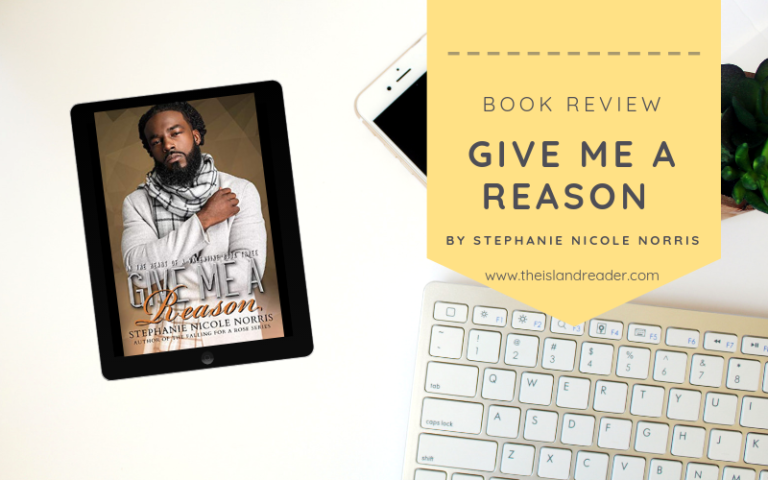 Review: Give Me A Reason by Stephanie Nicole Norris