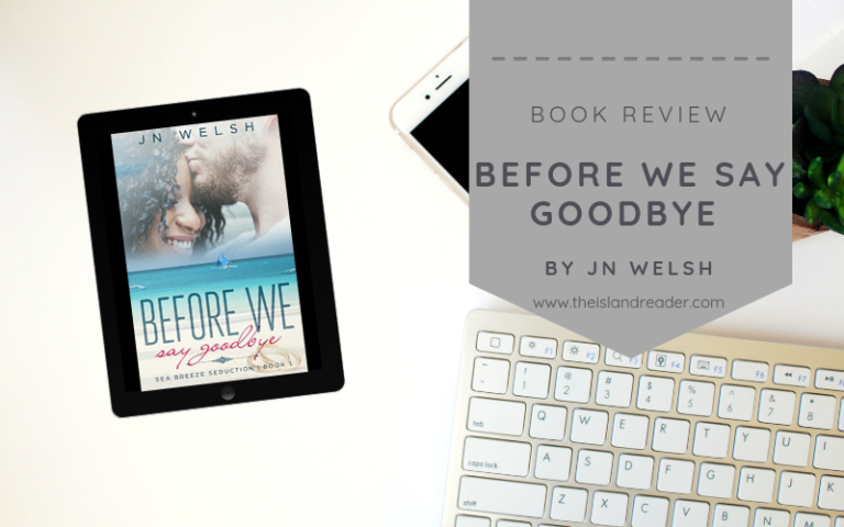 Review: Before We Say Goodbye by JN Welsh