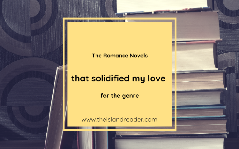 The Romance Novels that solidified my love of the genre