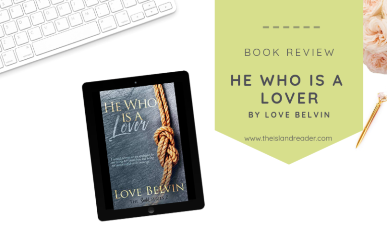 Review: He Is Who A Lover by Love Belvin