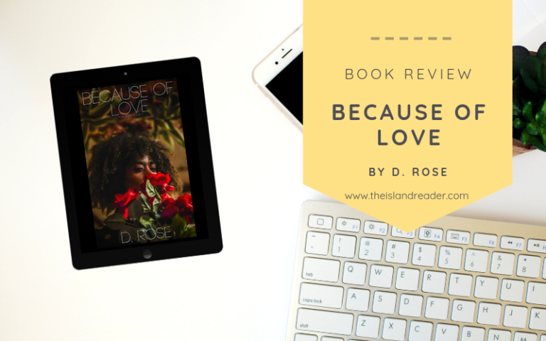 Review: Because of Love by D. Rose