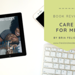 Review: Care For Me by Bria Felicien