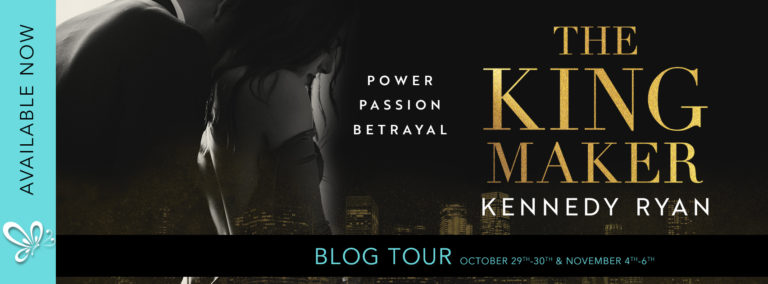 Blog Tour + Review: The Kingmaker by Kennedy Ryan