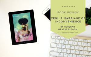 Review – XENI: A Marriage of Inconvenience by Rebekah Weatherspoon
