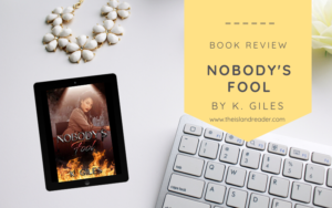 Review: Nobody’s Fool by K. Giles