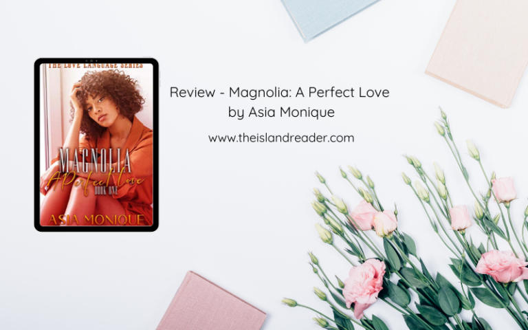 Review – Magnolia: A Perfect Love by Asia Monique