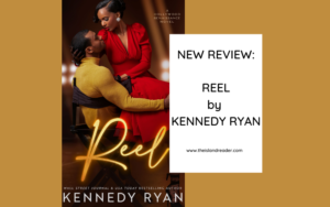 Review: Reel by Kennedy Ryan